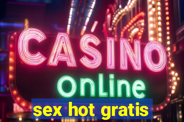 sex hot gratis